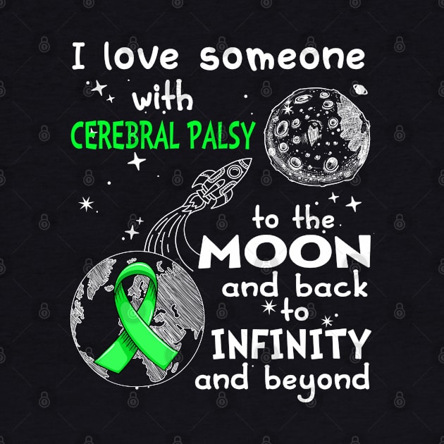 I Love Someone With Cerebral Palsy To The Moon And Back To Infinity And Beyond Support Cerebral Palsy Warrior Gifts by ThePassion99